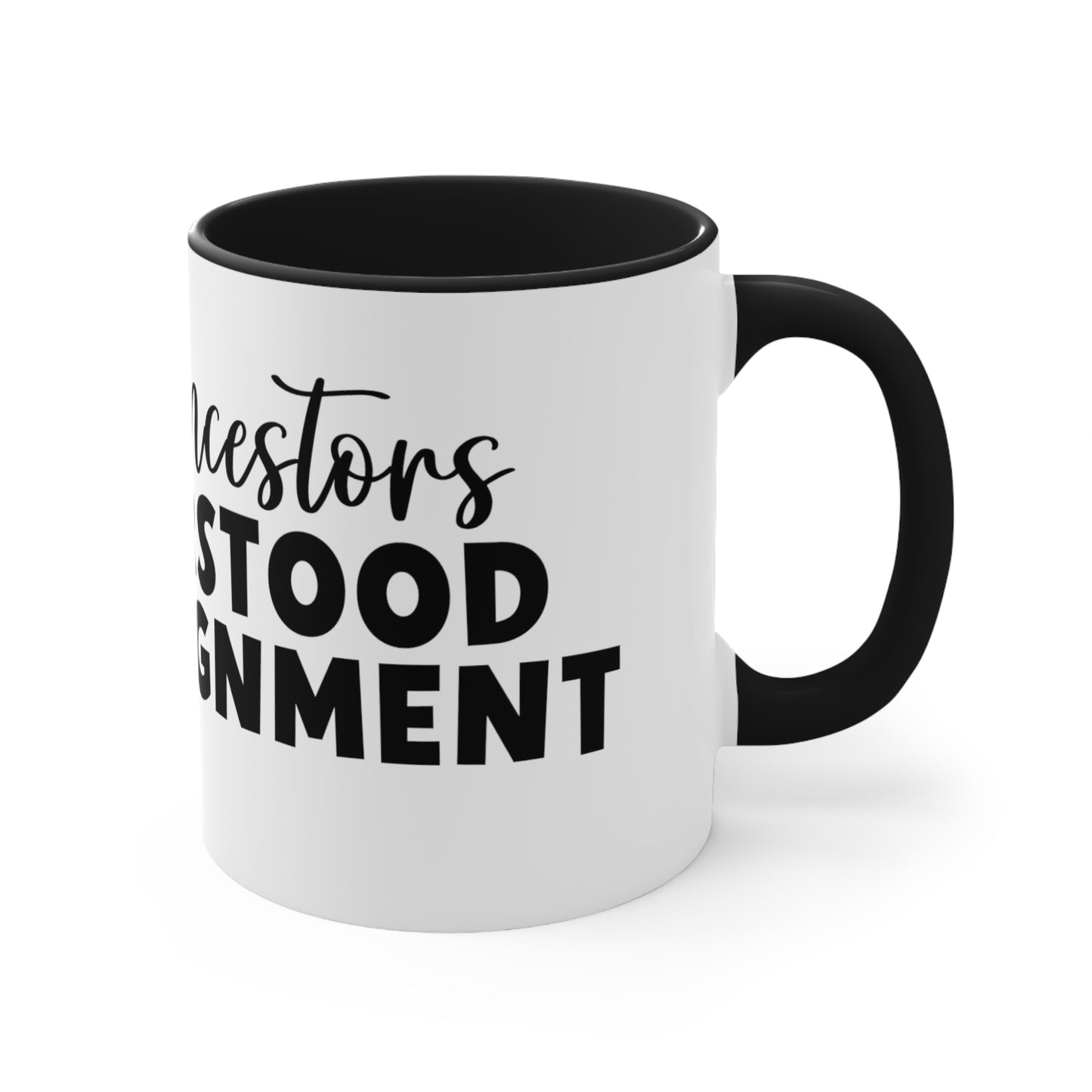 Dear Ancestors I understood the Assignment, Accent Coffee Mug, 11oz