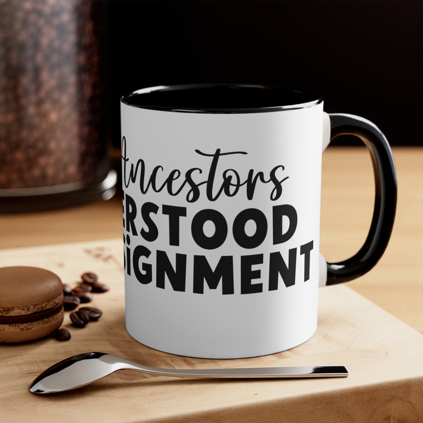 Dear Ancestors I understood the Assignment, Accent Coffee Mug, 11oz